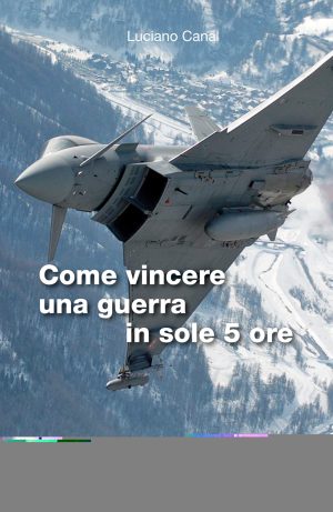 Come vincere una guerra in sole 5 ore