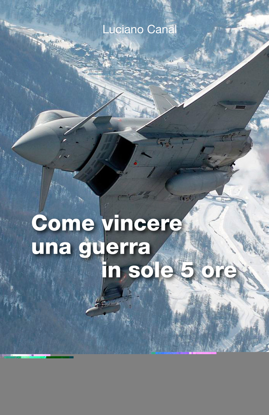 Come vincere una guerra in sole 5 ore