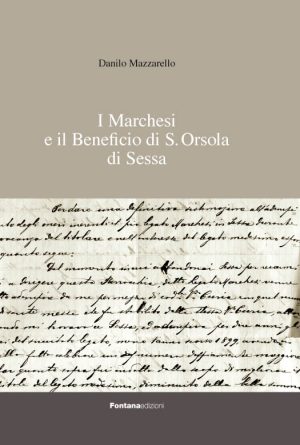 I Marchesi e il Beneficio di S. Orsola di Sessa