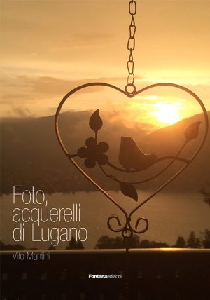 Foto, acquerelli di Lugano