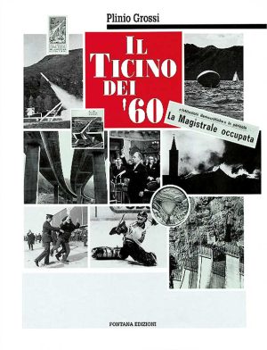 Il Ticino dei '60