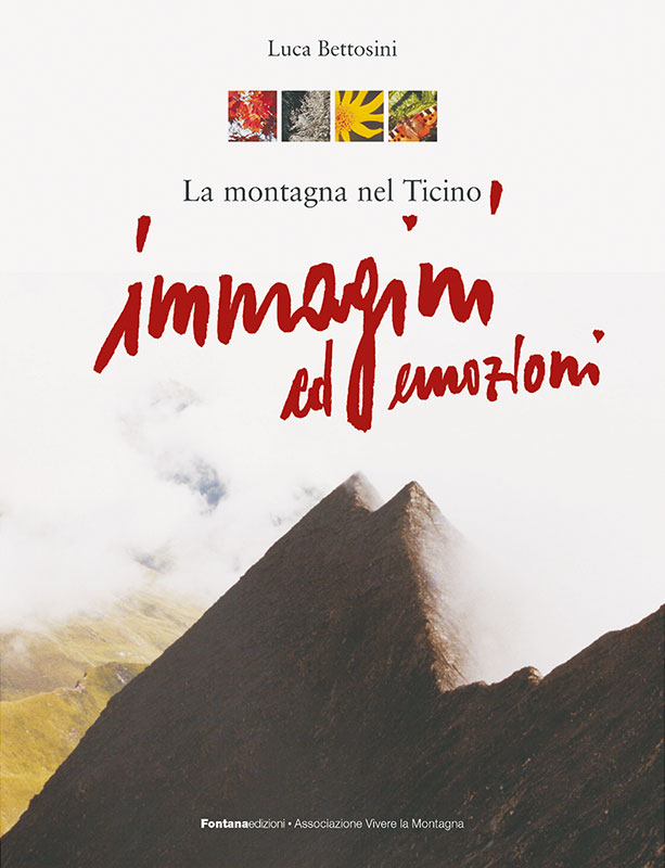 La montagna nel Ticino. Immagini e emozioni