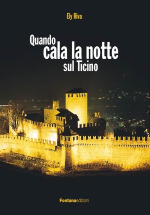 Quando cala la notte sul Ticino