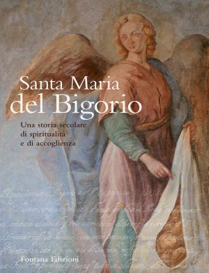 Santa Maria del Bigorio - Una storia secolare di spiritualità e accoglienza