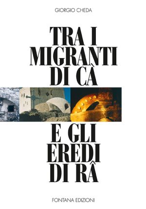 Tra i migranti di Cà e gli eredi di Râ